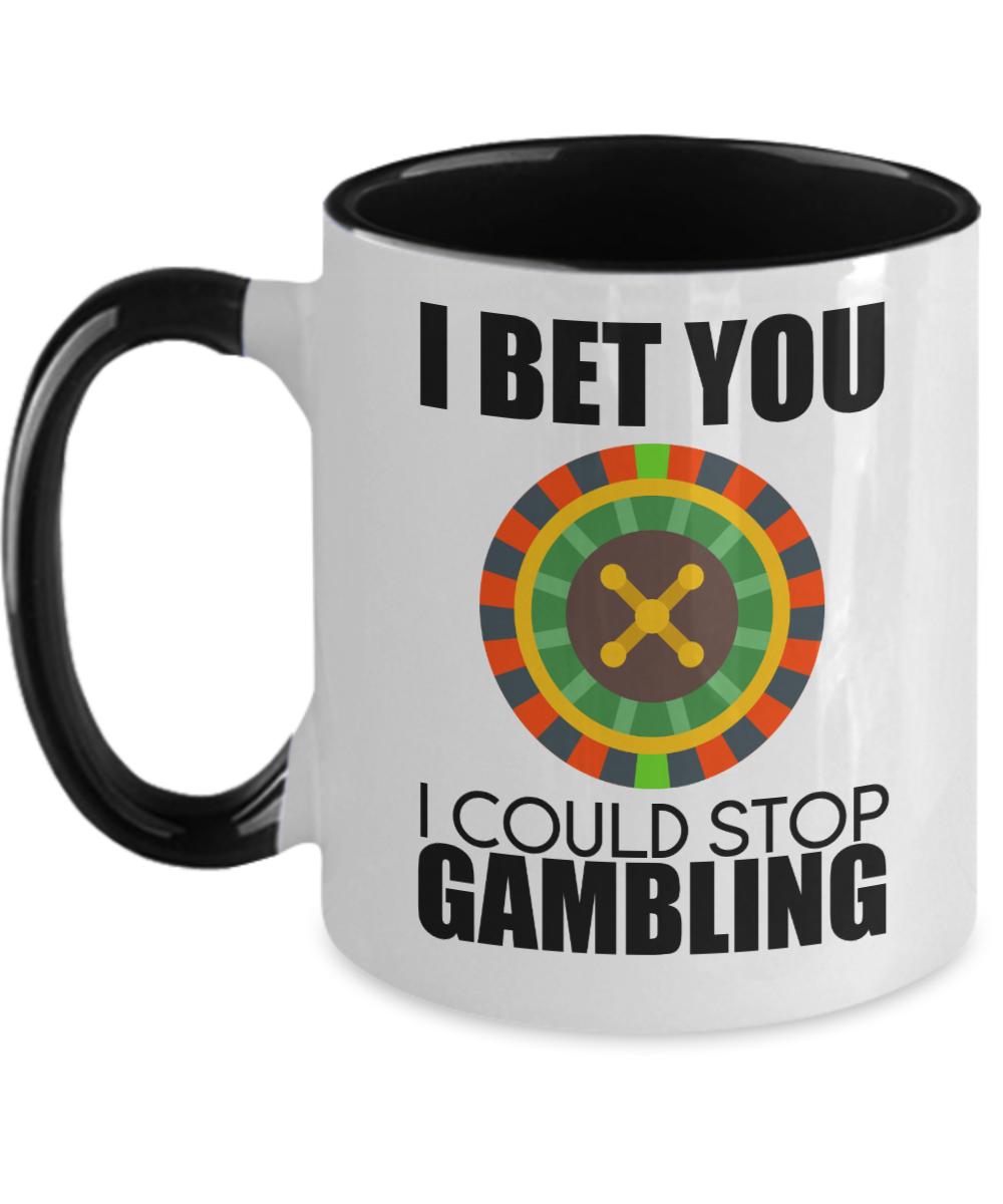 Poker Gifts I Bet You I Could Stop Gambling Birthday Christmas Gift Idea For Men Women Two Tone Coffee Mug 11oz