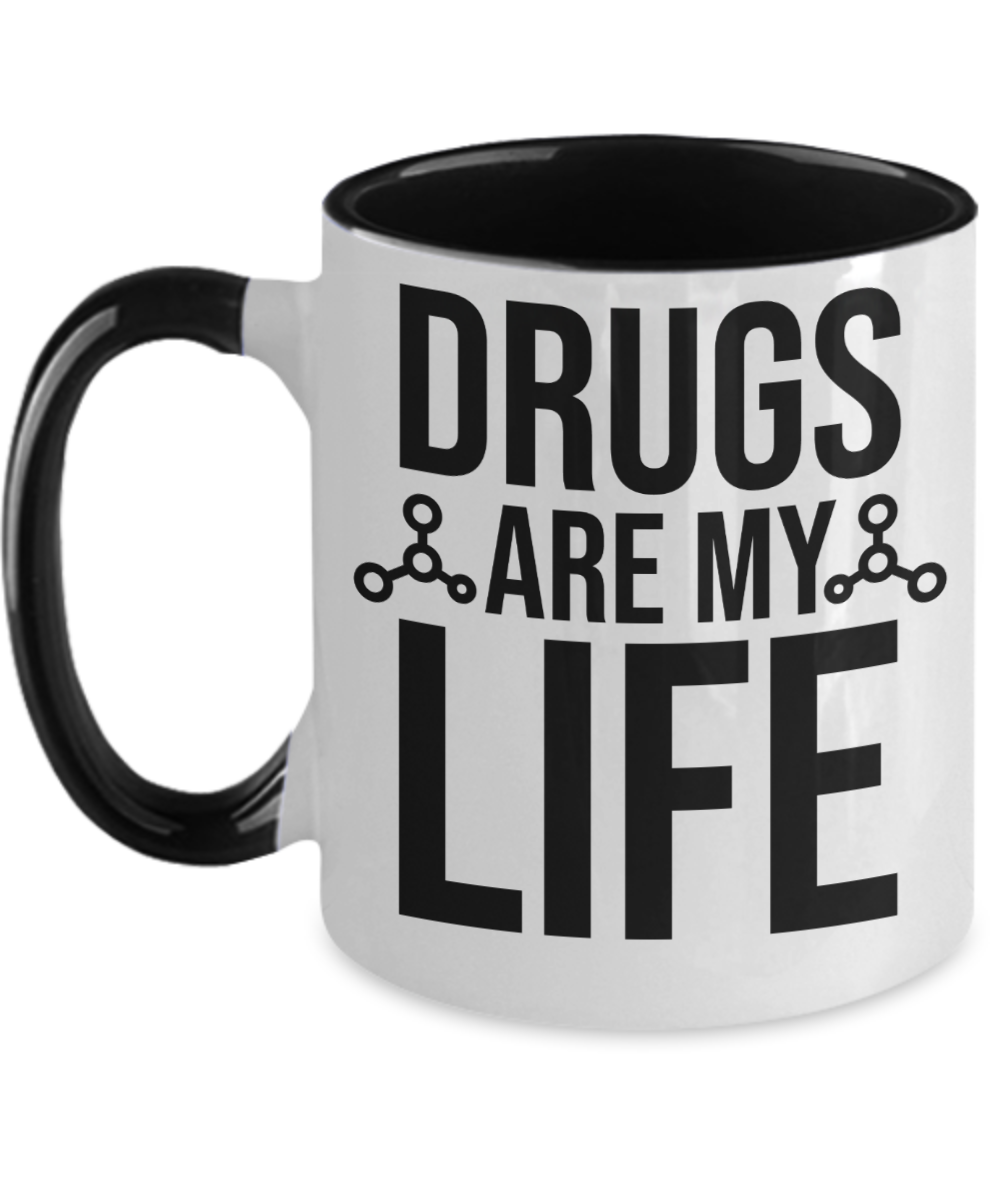 Pharmacist Gifts Drugs Are My Life Birthday Christmas Gift Idea For Men Women Two Tone Coffee Mug 11oz