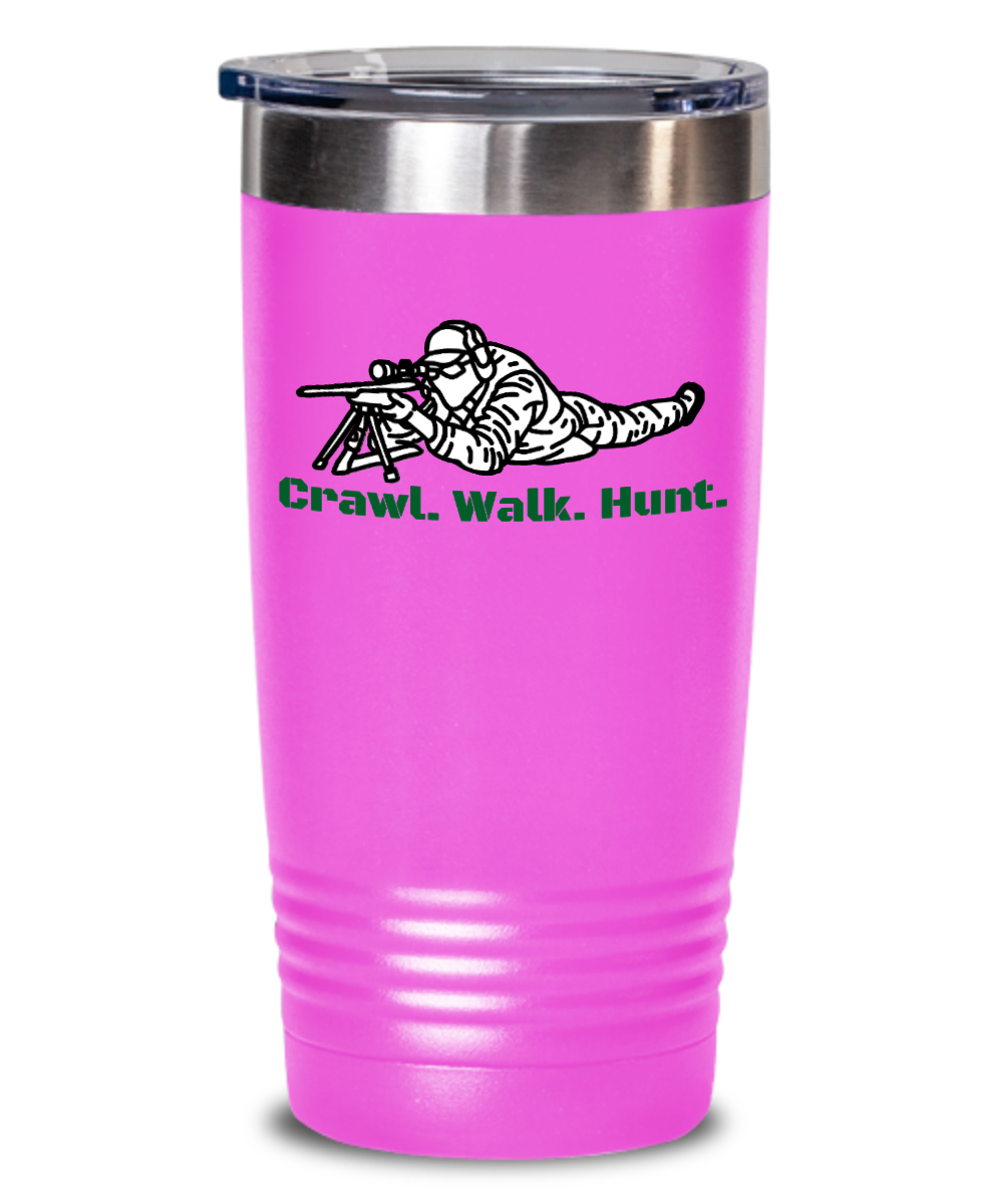 Hunting Gifts Crawl Walk Hunt Birthday Christmas Gift Idea 20oz 20oz or 30oz Tumbler