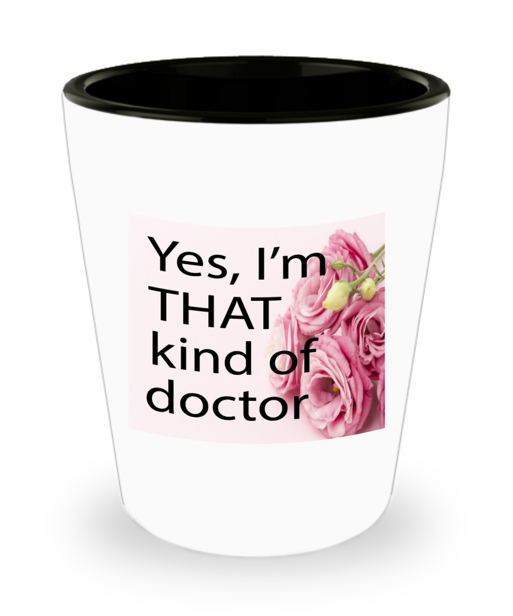 Gynecologist Gifts That Kind Of Doctor Birthday Christmas Gift Idea Shot Glass