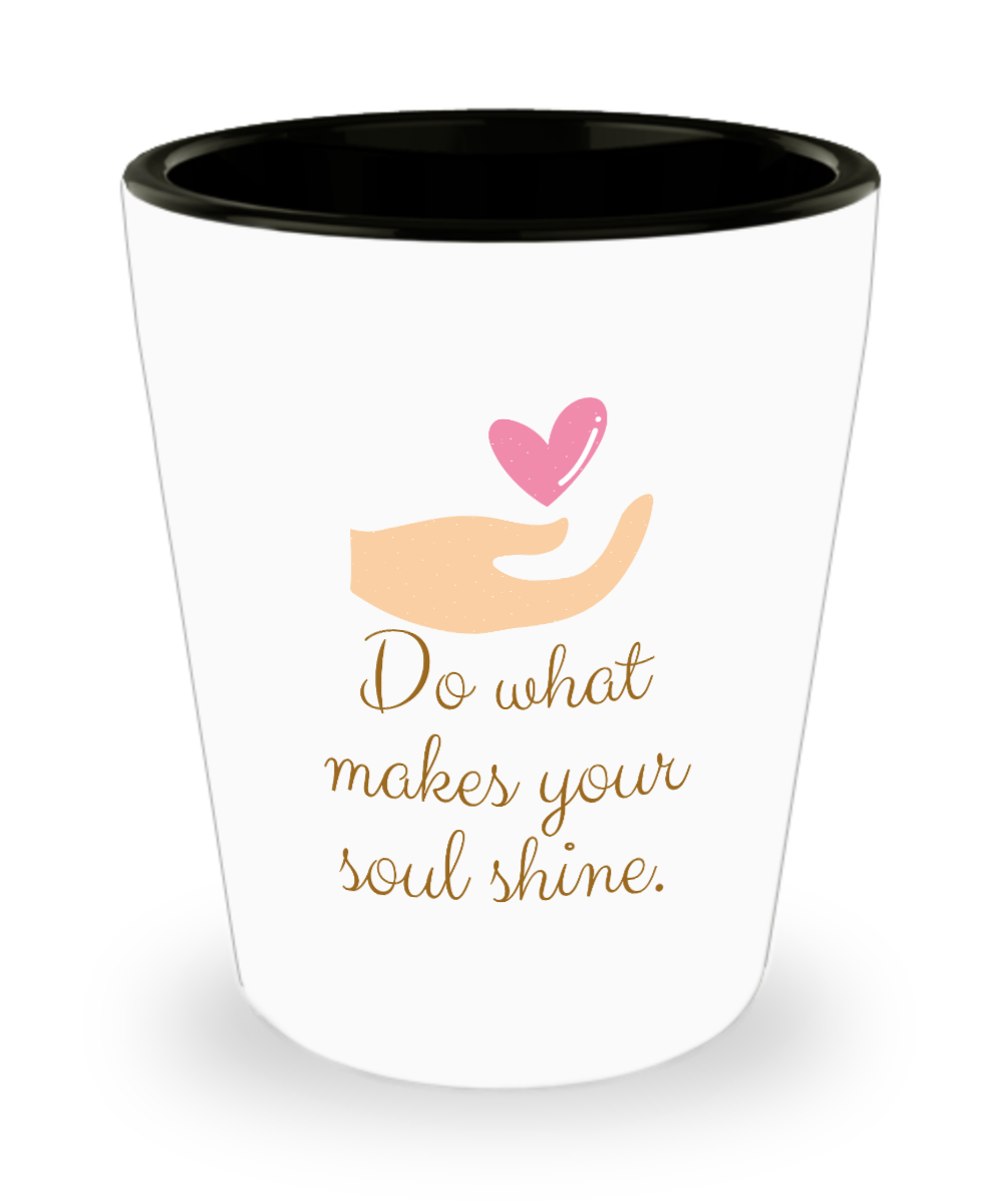 Yoga Gifts Do What Makes Your Soul Shine Birthday Christmas Gift Idea For Men Women Shot Glass