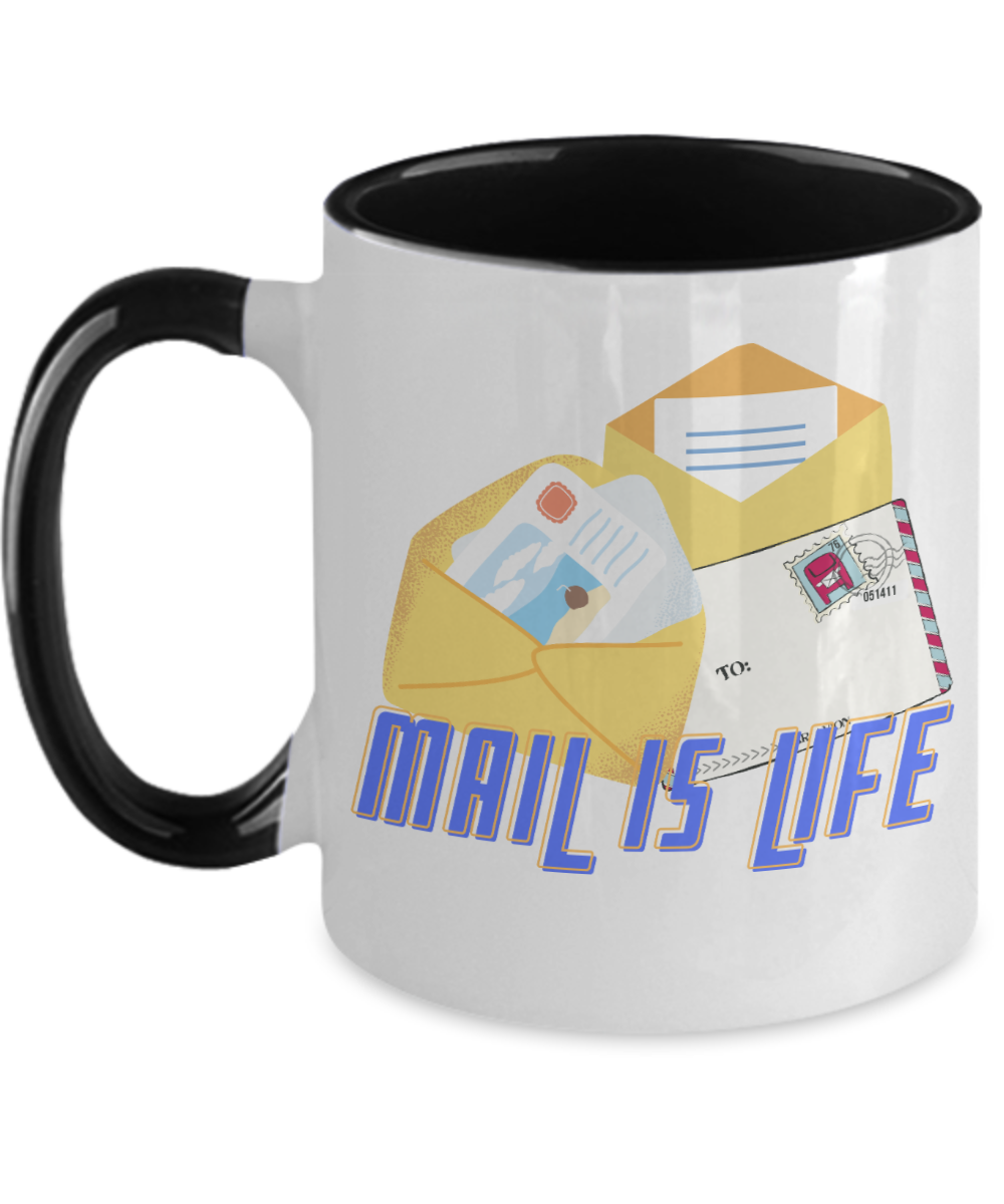 Postal Worker Gifts Mail Is Life Birthday Christmas Gift Idea Two Tone Coffee Mug 11oz