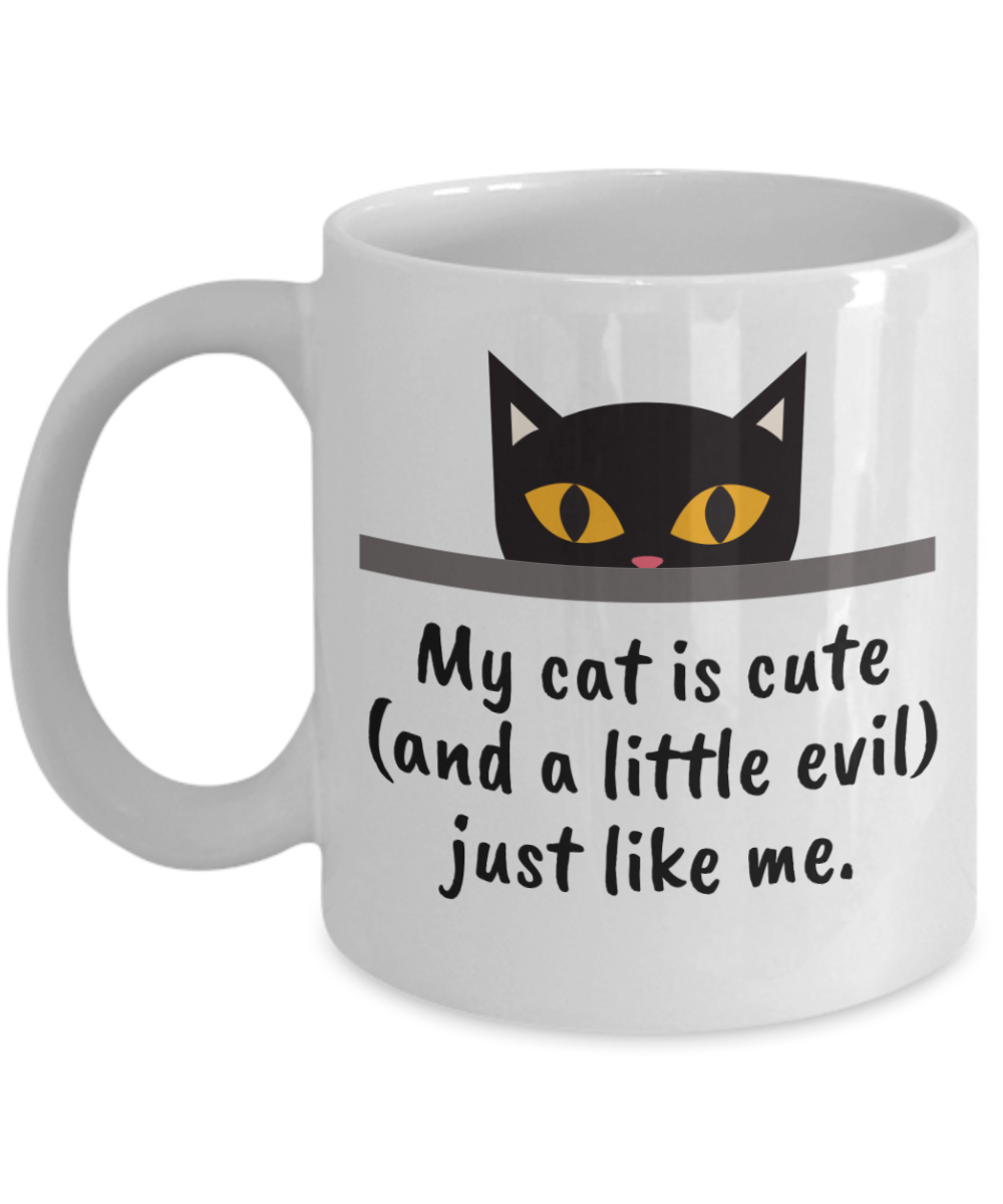 Cat Lovers Gifts Coffee Mug My Cat Is Cute And A Little Evil Birthday Christmas Gift Idea For Men Women 11 oz or 15 oz