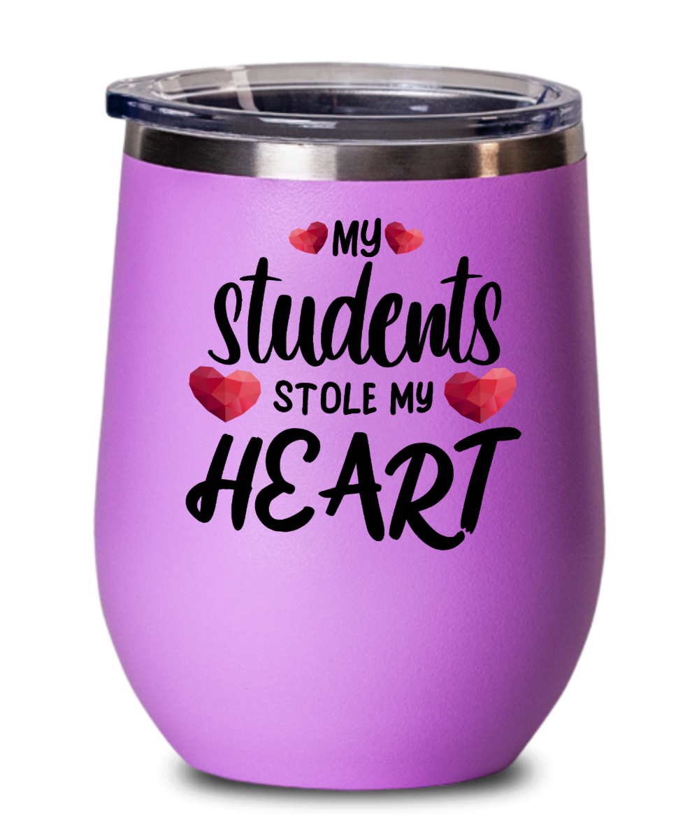 Teacher Gifts My Students Stole Birthday Christmas Gift Idea For Men Women Wine Glass