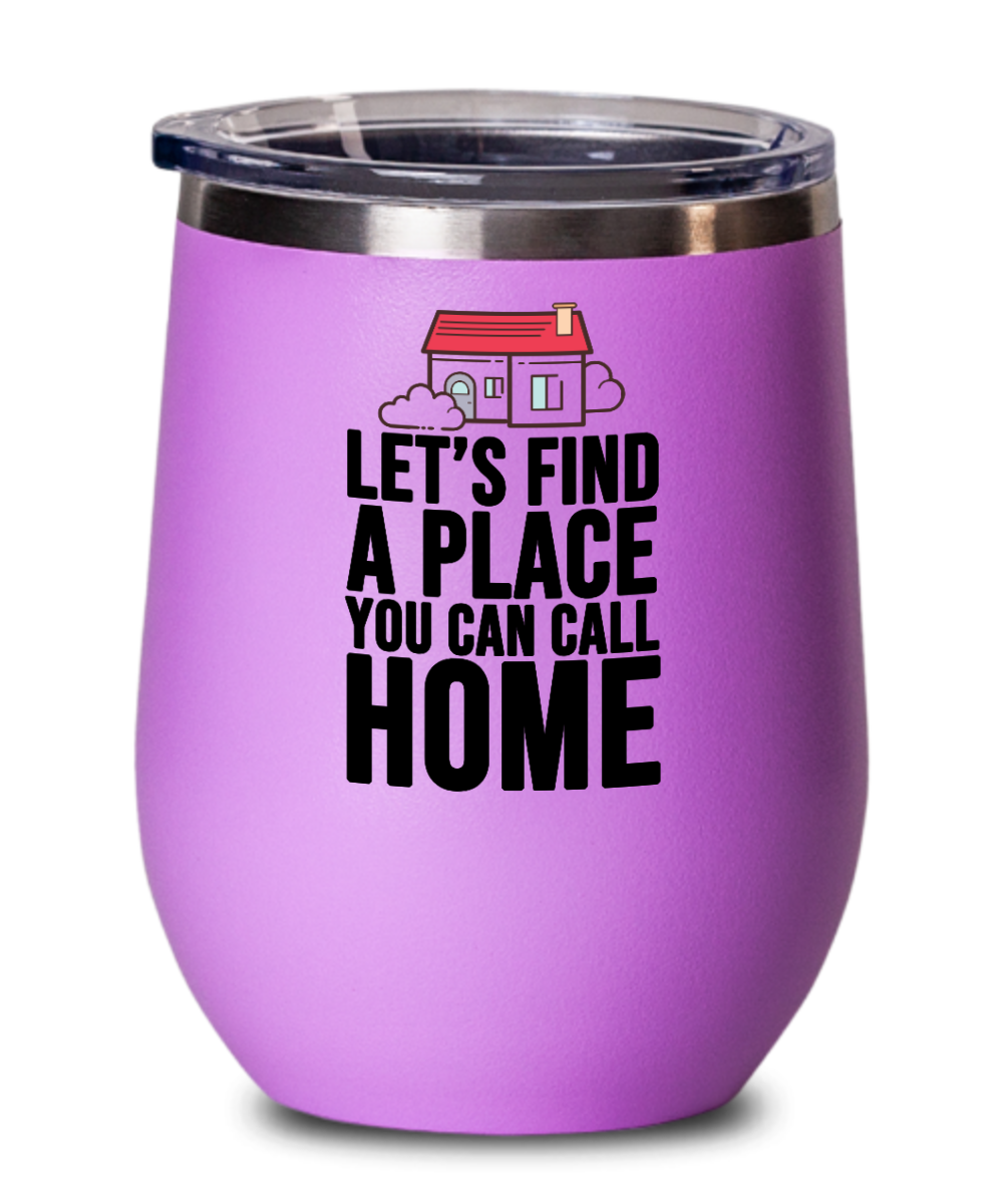 Realtor Gifts Lets Find A Place Birthday Christmas Gift Idea For Men Women Wine Glass