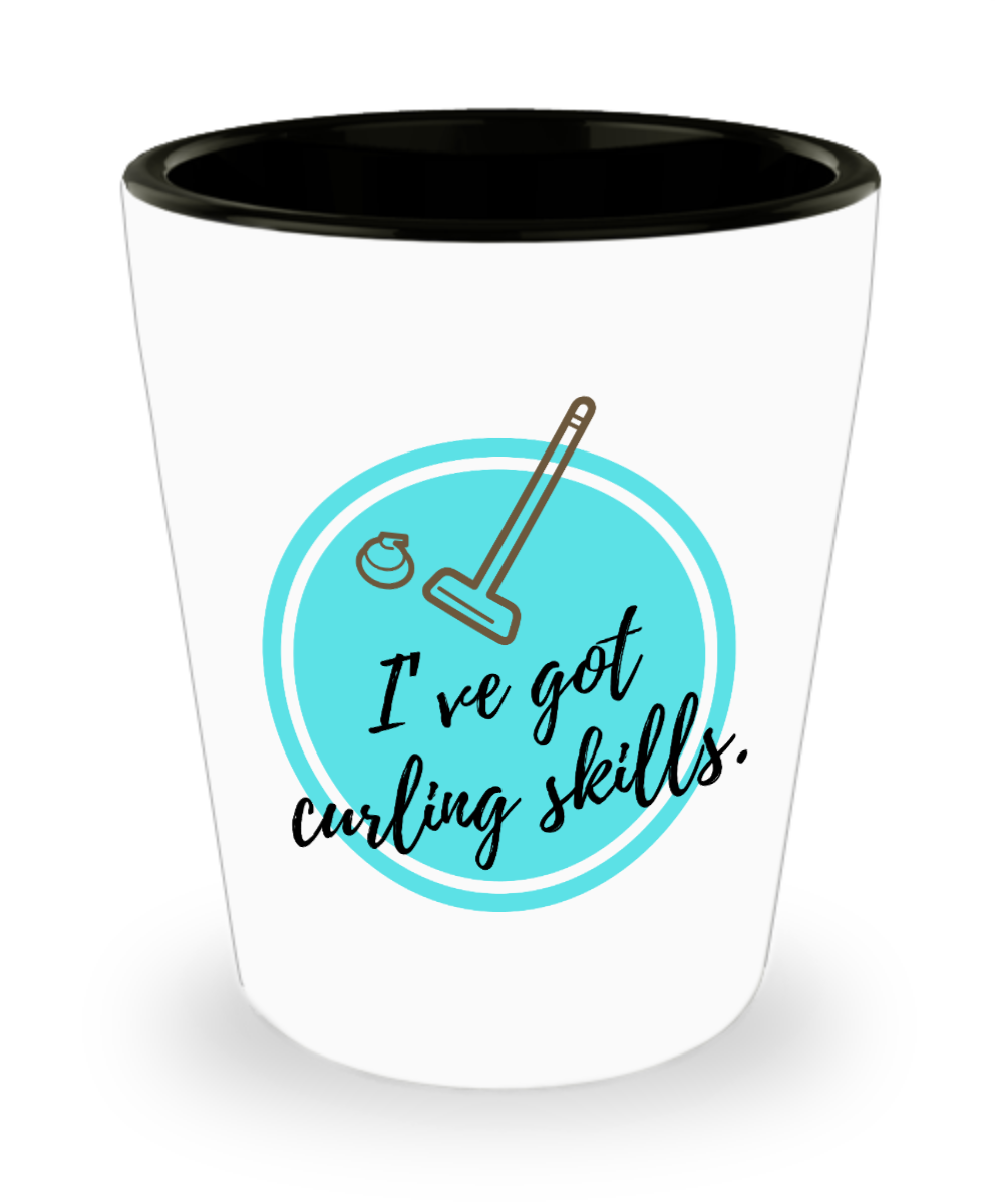 Curling Sport Gifts Ive Got Curling Skills Birthday Christmas Gift Idea Shot Glass