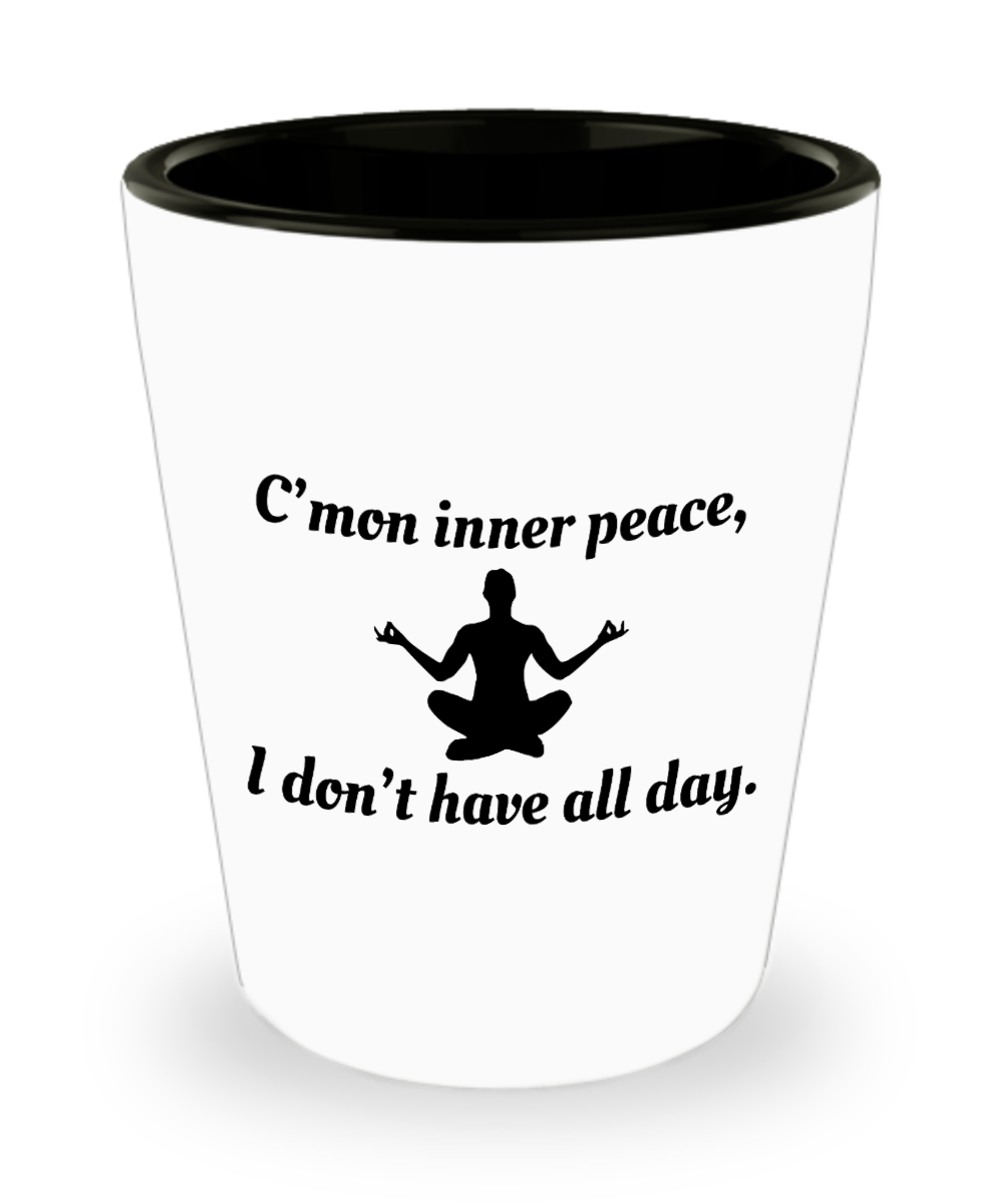 Yoga Gifts Cmon Inner Peace Birthday Christmas Gift Idea For Men Women Shot Glass