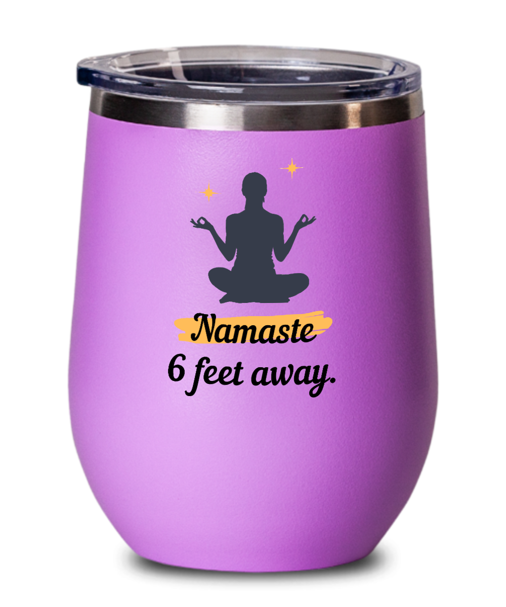 Yoga Gifts Namaste 6 Feet Away Birthday Christmas Gift Idea For Men Women Wine Glass