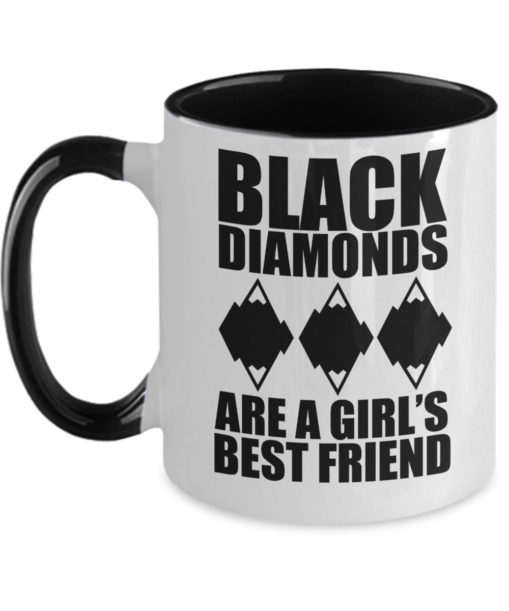 Skiing Gifts Black Diamonds Are Girls Best Friend Birthday Christmas Gift Idea For Women Two Tone Coffee Mug 11oz