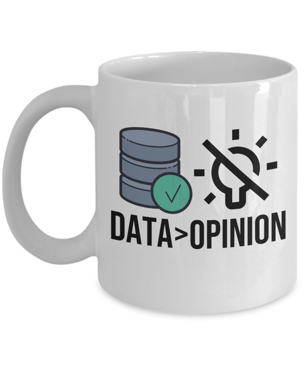 Computer Programming Gifts Coffee Mug Data Opinion Birthday Christmas Gift Idea For Men Women 11 oz or 15 oz