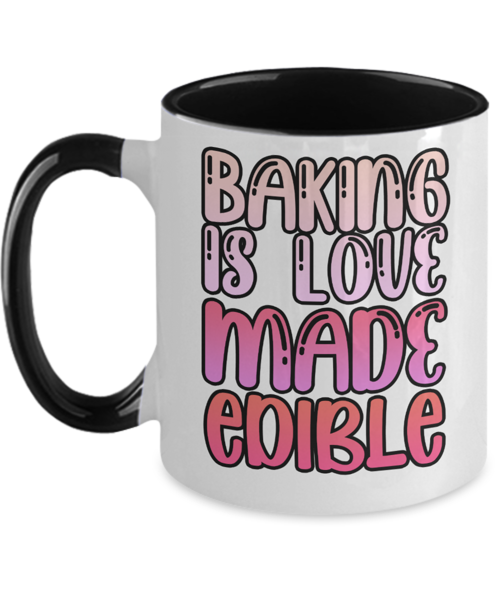 Baking Gifts Baking Is Love Made Edible Birthday Christmas Gift Idea For Men Women Two Tone Coffee Mug 11oz