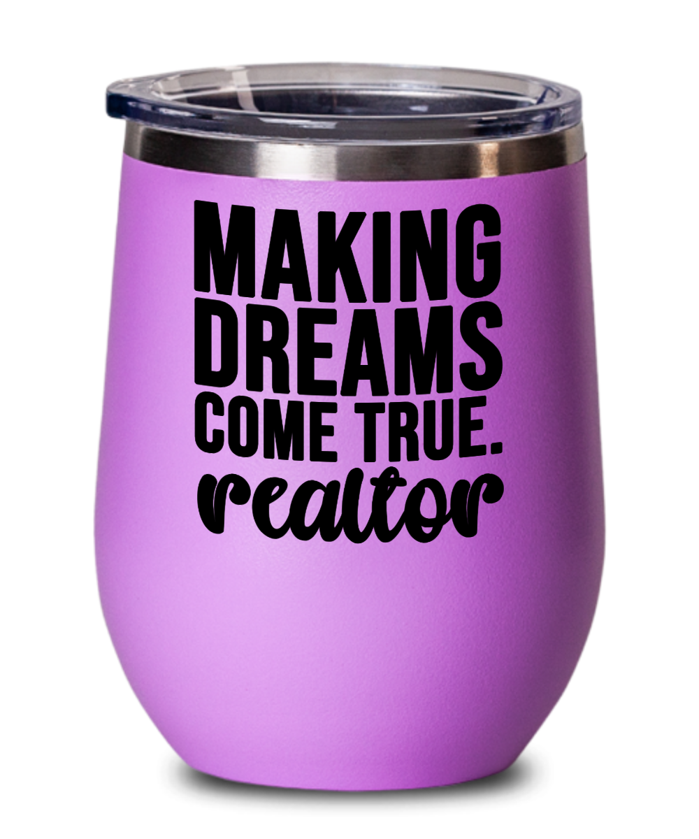 Realtor Gifts Making Dreams Come True Birthday Christmas Gift Idea For Men Women Wine Glass