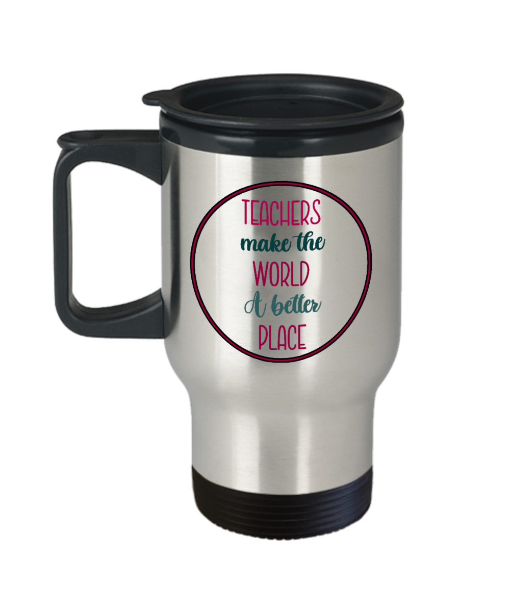 Teacher Gifts Teachers Make The World Birthday Christmas Gift Idea Travel Mug