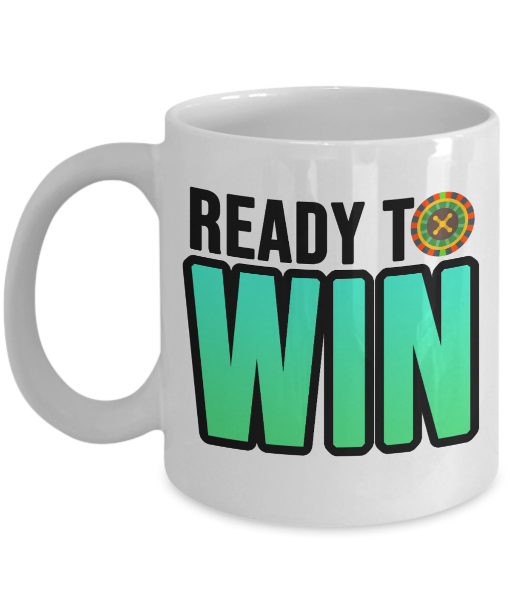 Poker Gifts Coffee Mug Ready To Win Birthday Christmas Gift Idea For Men Women 11 oz or 15 oz