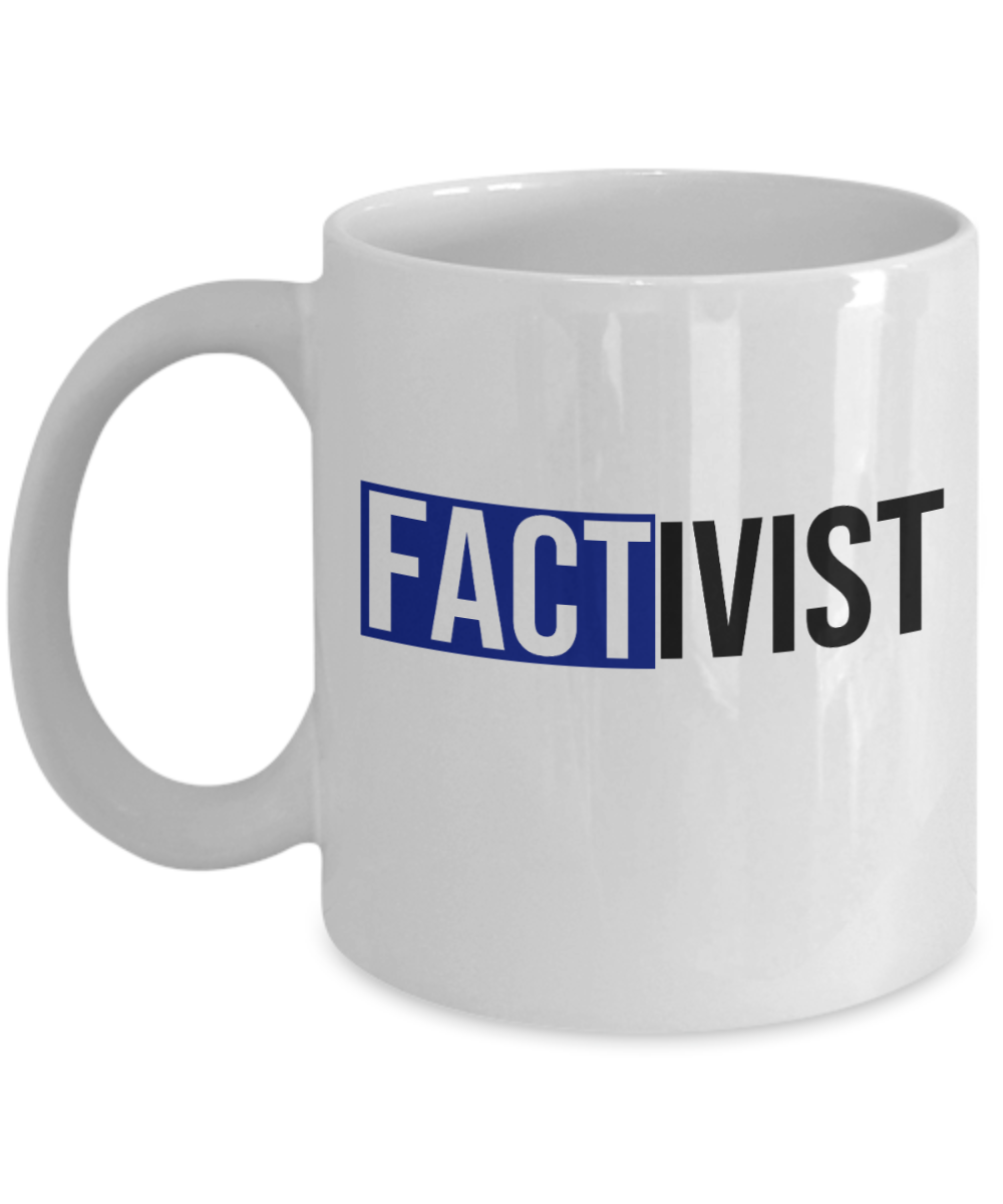 Journalist Gifts Coffee Mug Factivist Birthday Christmas Gift Idea For Men Women 11 oz or 15 oz