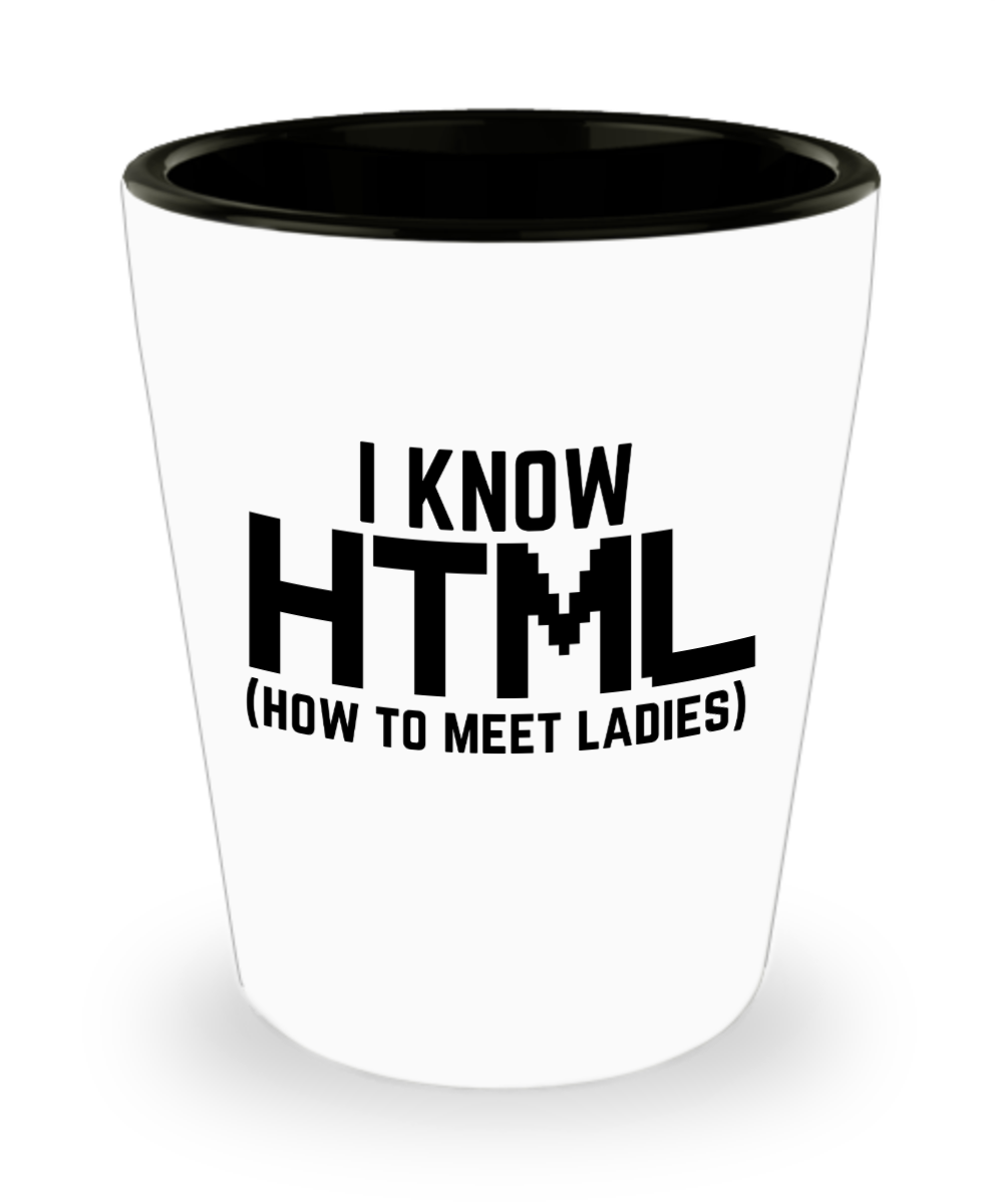 Computer Programming Gifts I Know Html Birthday Christmas Gift Idea For Men Women Shot Glass