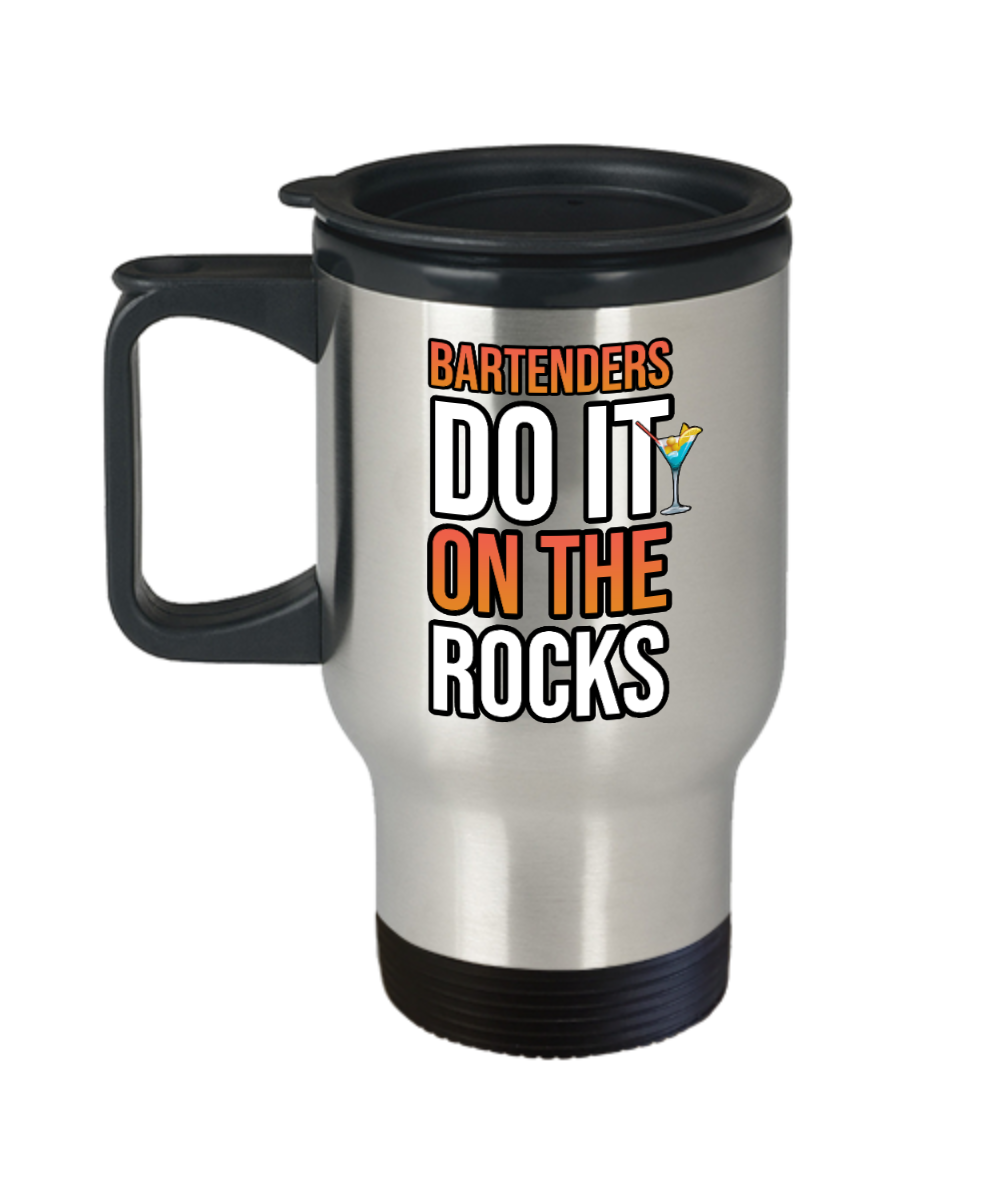 Bartender Gifts Bartenders Do It On The Rocks Birthday Christmas Gift Idea For Men Women Travel Mug