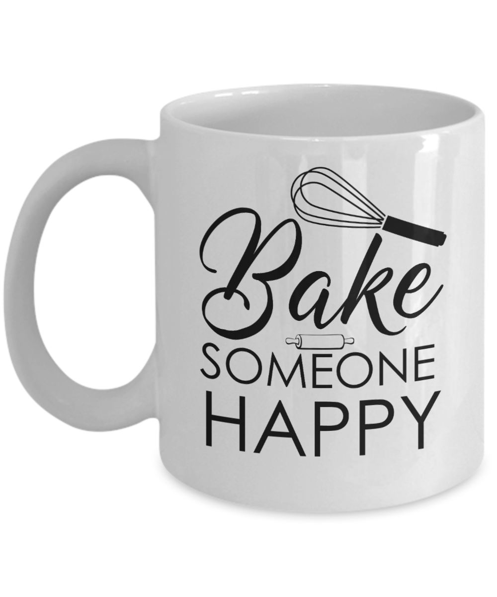 Baking Gifts Coffee Mug Bake Someone Happy Birthday Christmas Gift Idea For Men Women 11 oz or 15 oz