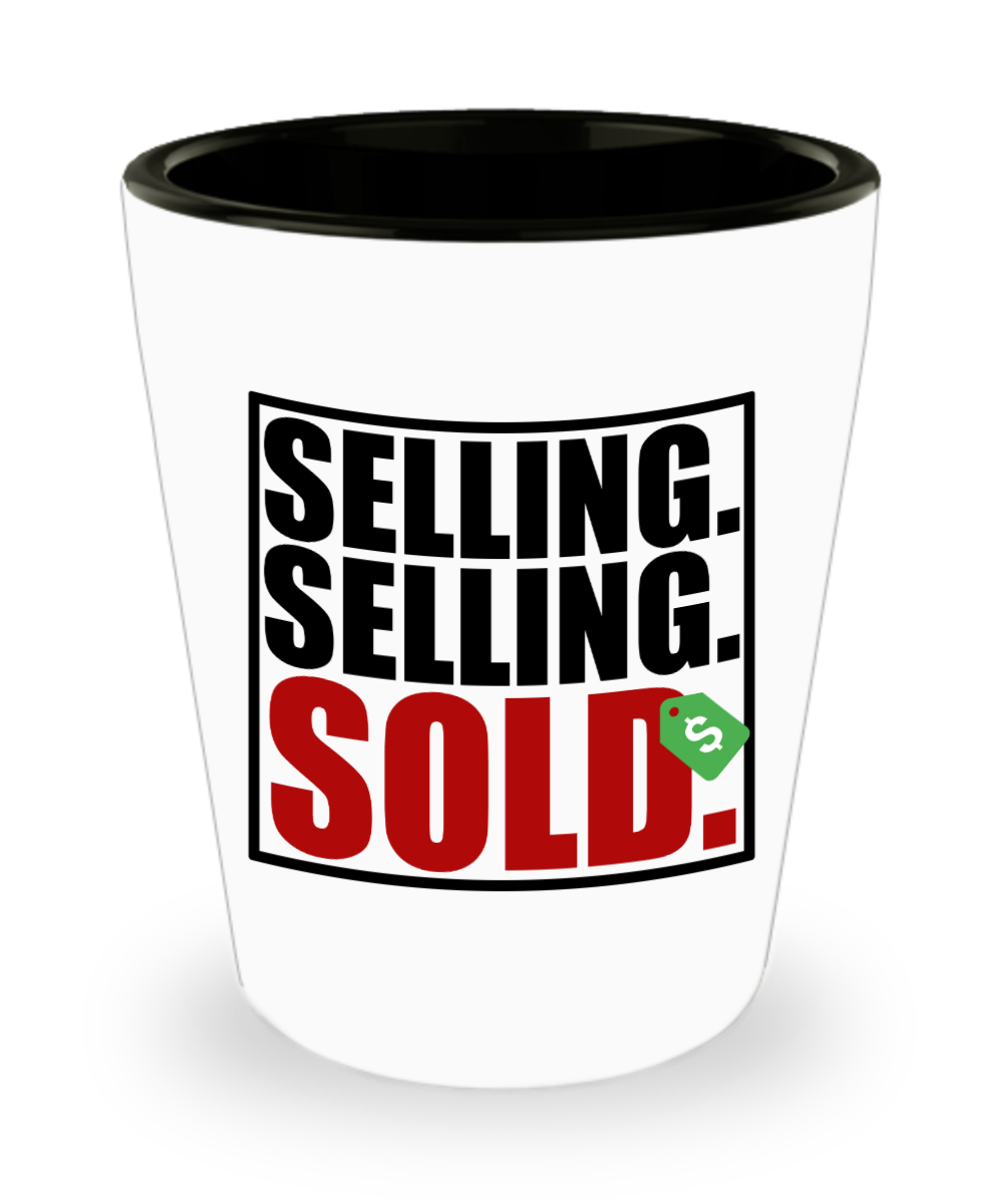 Realtor Gifts Selling Selling Sold Birthday Christmas Gift Idea For Men Women Shot Glass