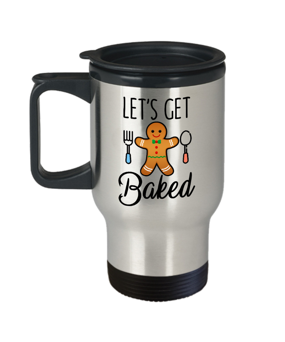 Baking Gifts Lets Get Baked Birthday Christmas Gift Idea For Men Women Travel Mug