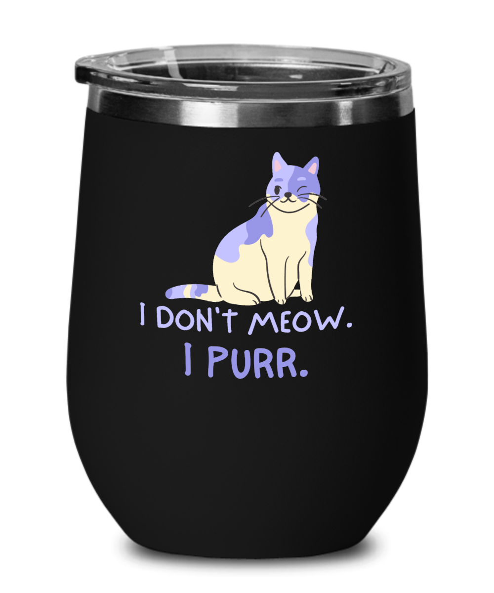 Cat Lovers Gifts I Dont Meow I Purr Birthday Christmas Gift Idea For Men Women Wine Glass