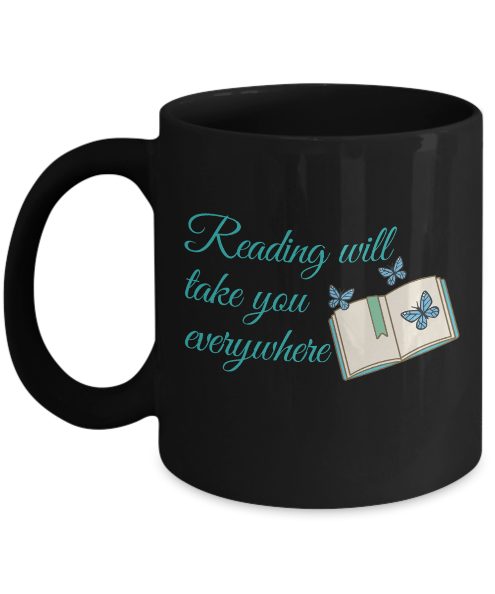 Librarian Gifts Coffee Mug Reading Will Take You Everywhere Birthday Christmas Gift Idea For Men Women 11 oz or 15 oz