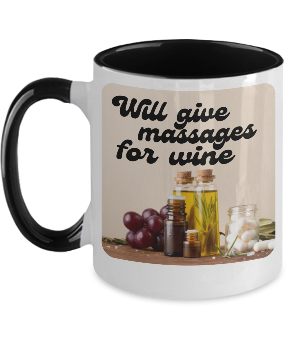 Massage Gifts Will Give Massages For Wine Birthday Christmas Gift Idea Two Tone Coffee Mug 11oz