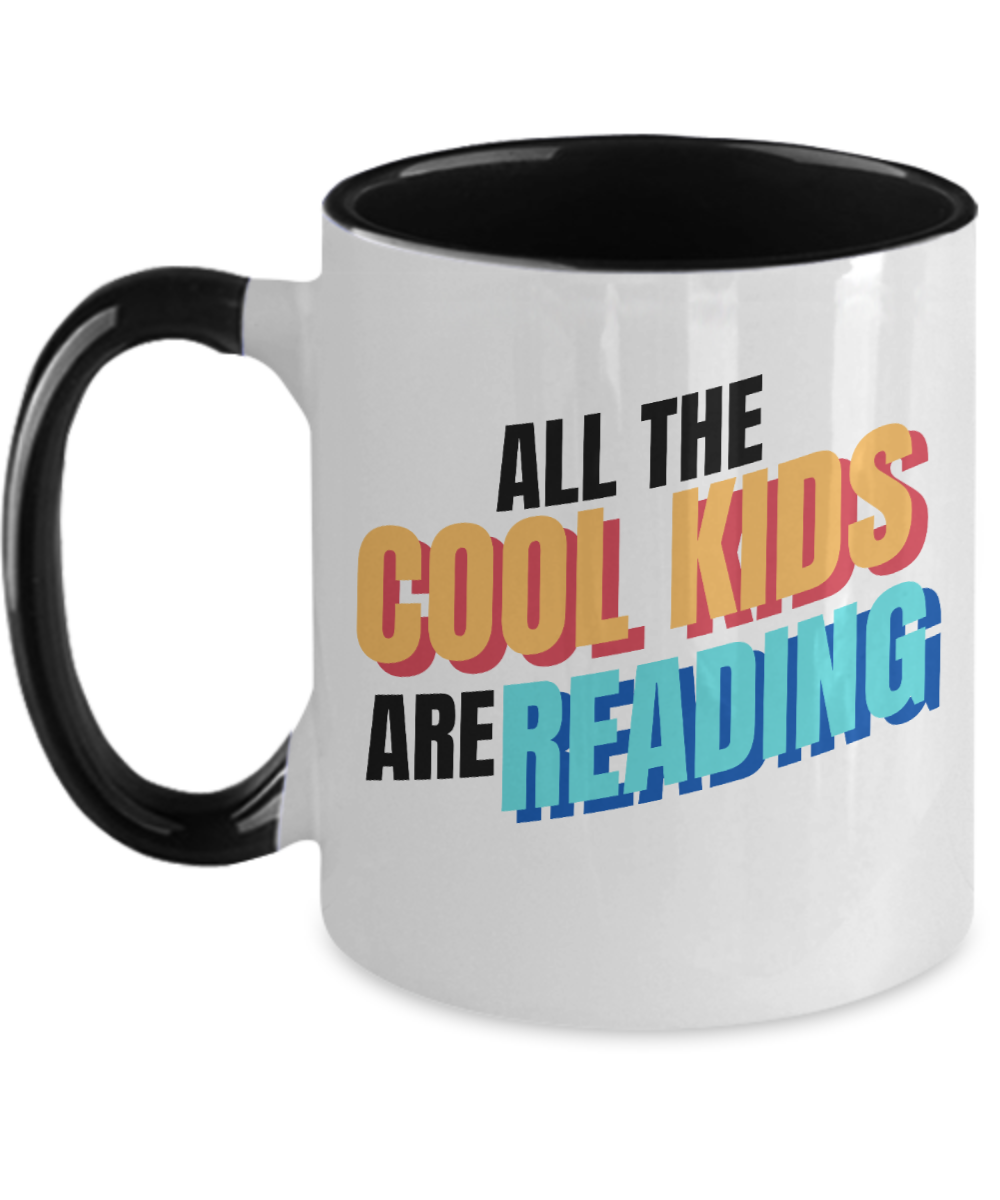 Librarian Gifts All The Cool Kids Are Reading Birthday Christmas Gift Idea For Men Women Two Tone Coffee Mug 11oz