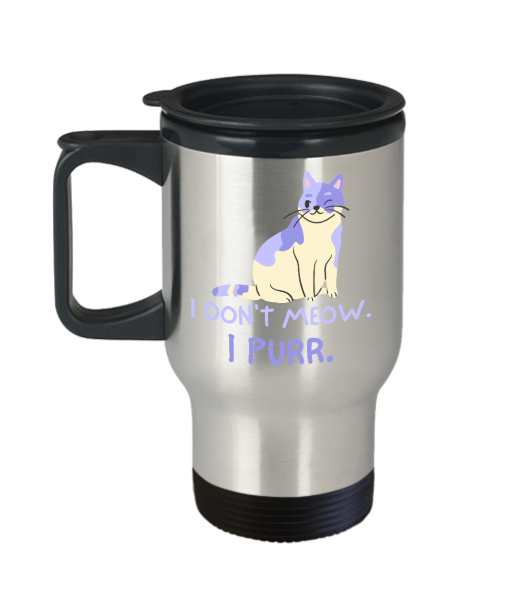 Cat Lovers Gifts I Dont Meow I Purr Birthday Christmas Gift Idea For Men Women Travel Mug