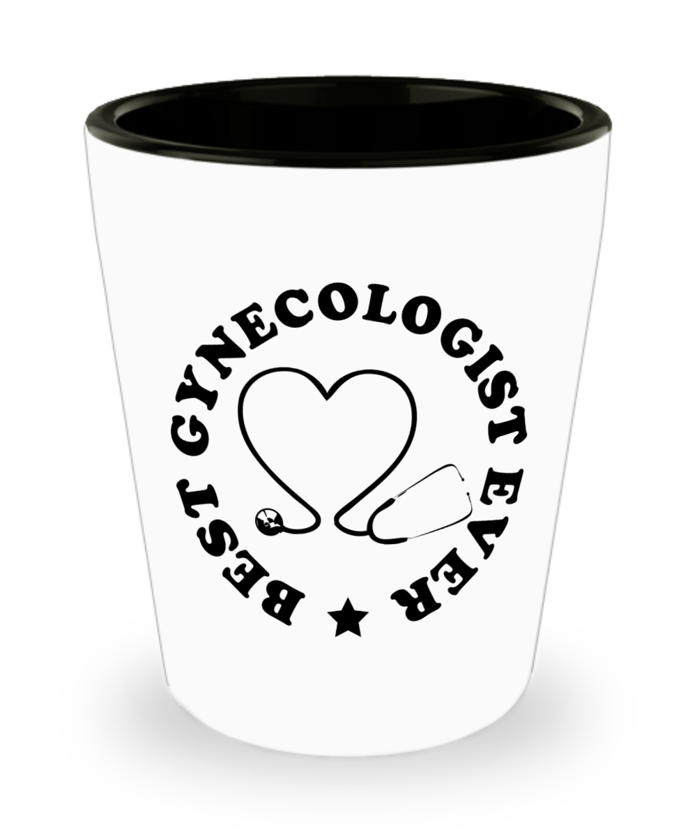 Gynecologist Gifts Best Gynecologist Ever Birthday Christmas Gift Idea Shot Glass