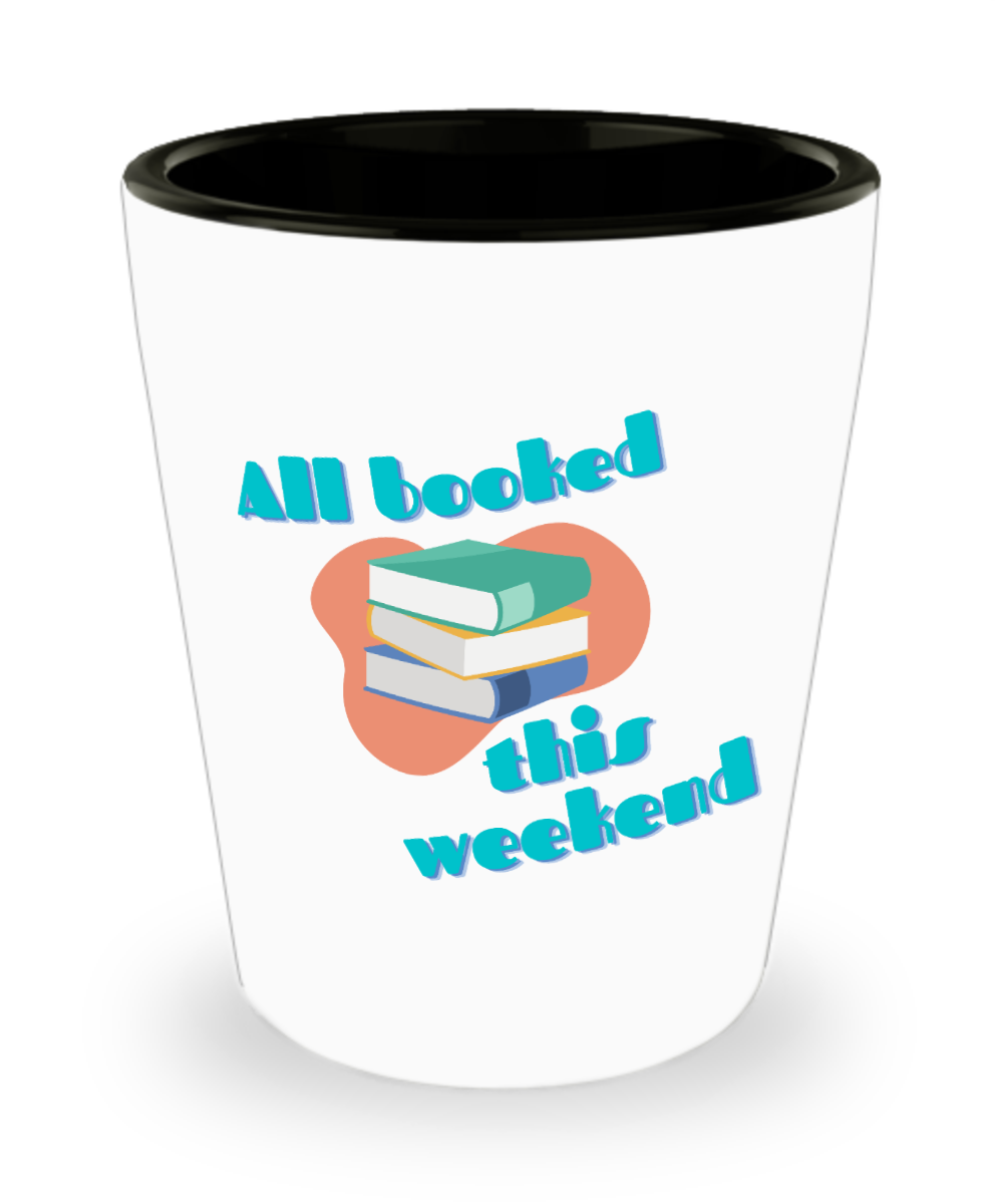 Librarian Gifts All Booked This Weekend Birthday Christmas Gift Idea For Men Women Shot Glass