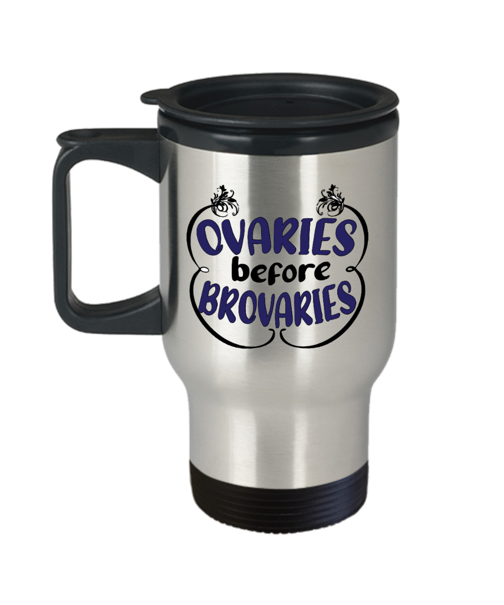 Gynecologist Gifts Ovaries Before Brovaries Birthday Christmas Gift Idea Travel Mug