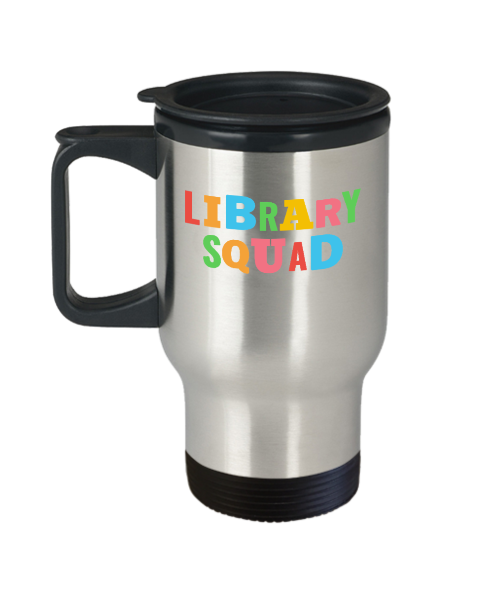 Librarian Gifts Library Squad Birthday Christmas Gift Idea For Men Women Travel Mug