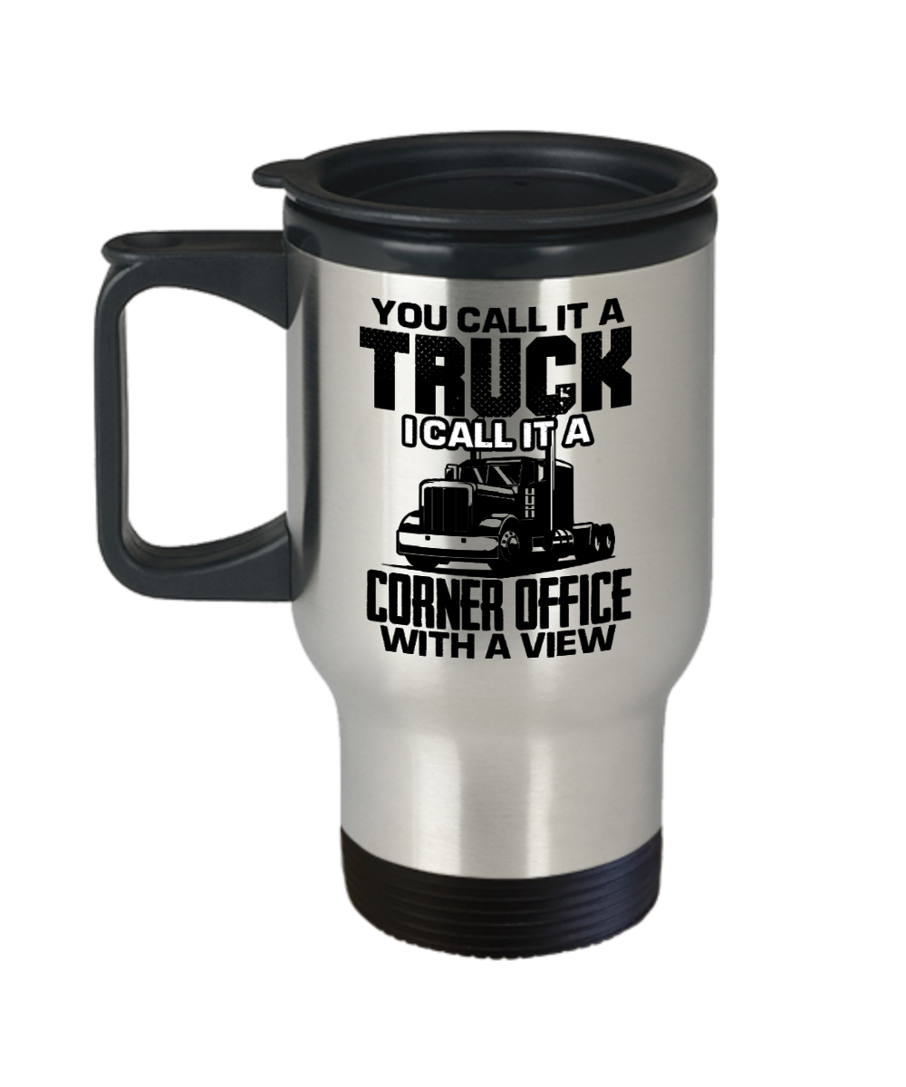 Trucker Gifts You Call It A Truck Birthday Christmas Gift Idea For Men Women Travel Mug