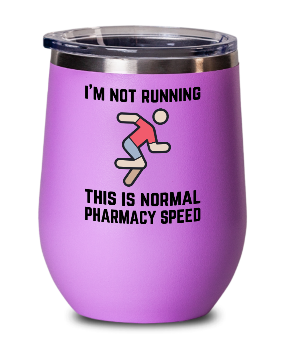 Pharmacist Gifts Im Not Running Birthday Christmas Gift Idea For Men Women Wine Glass