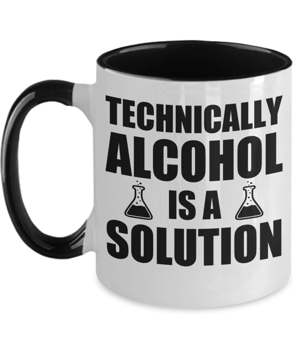 Bartender Gifts Technically Alcohol Is A Solution Birthday Christmas Gift Idea For Men Women Two Tone Coffee Mug 11oz