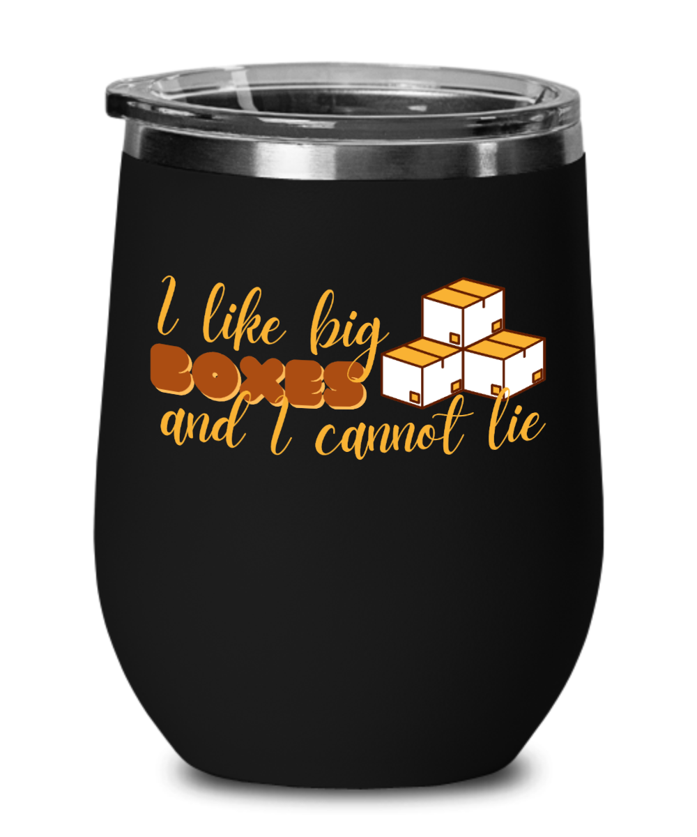 Postal Worker Gifts I Like Big Boxes Birthday Christmas Gift Idea For Men Women Wine Glass