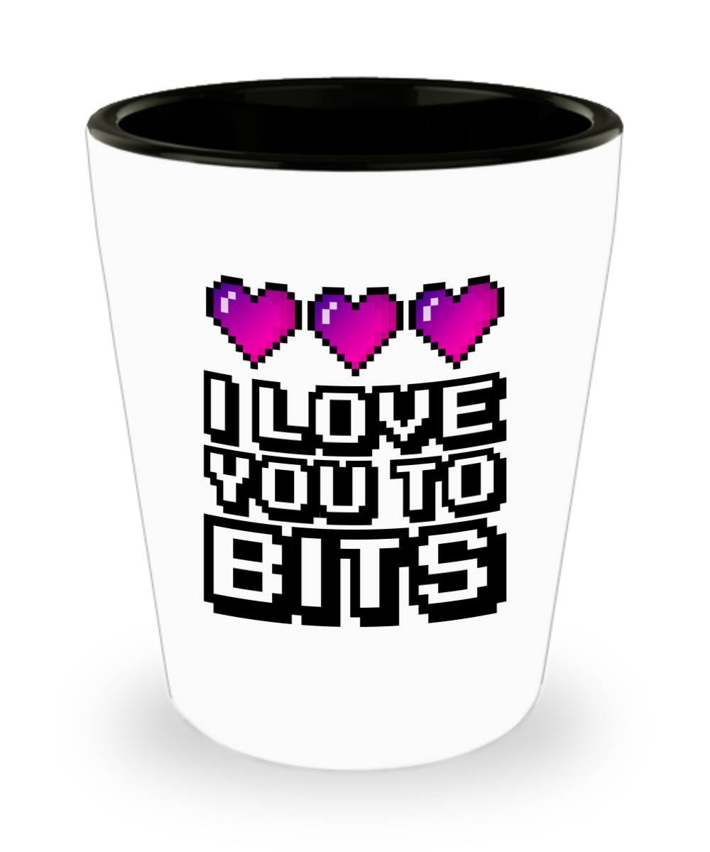 Computer Programming Gifts I Love You To Bits Birthday Christmas Gift Idea For Men Women Shot Glass