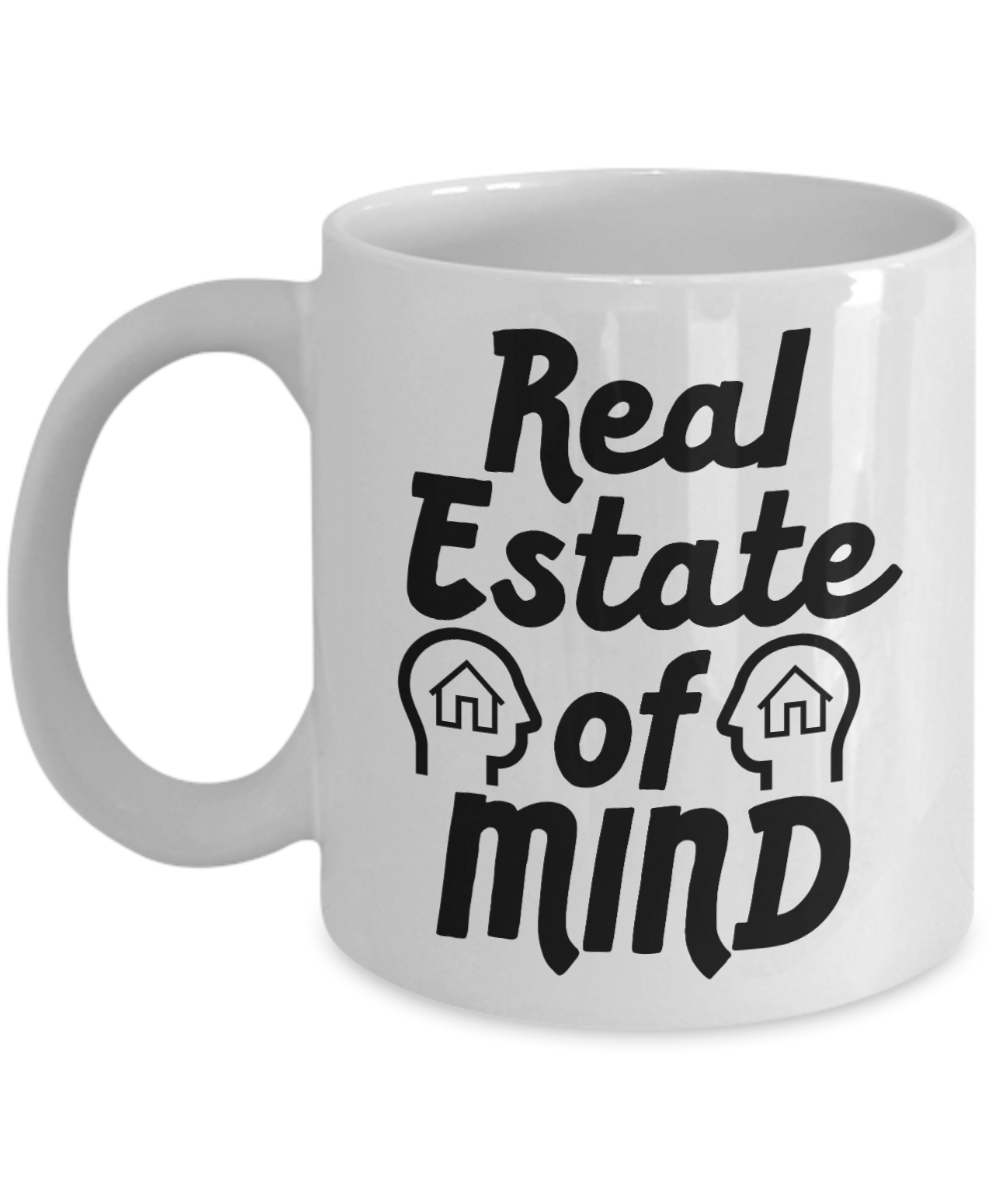 Realtor Gifts Coffee Mug Real Estate Of Mind Birthday Christmas Gift Idea For Men Women 11 oz or 15 oz