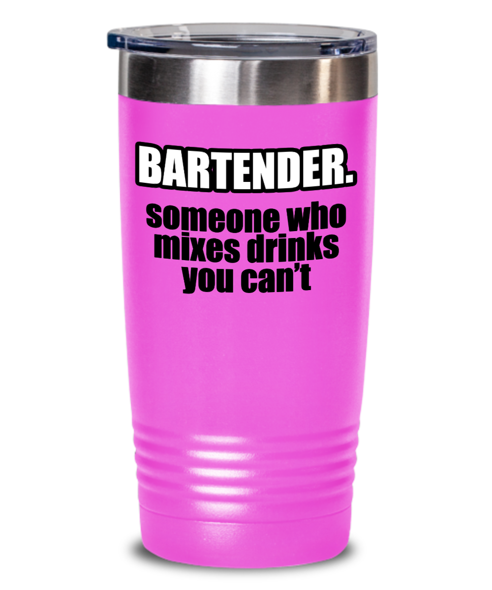 Bartender Gifts Bartender Someone Who Mixes Birthday Christmas Gift Idea 20oz or 30oz Tumbler