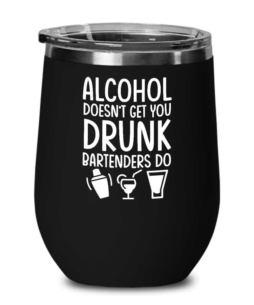 Bartender Gifts Alcohol Doesnt Get You Drunk Birthday Christmas Gift Idea For Men Women Wine Glass