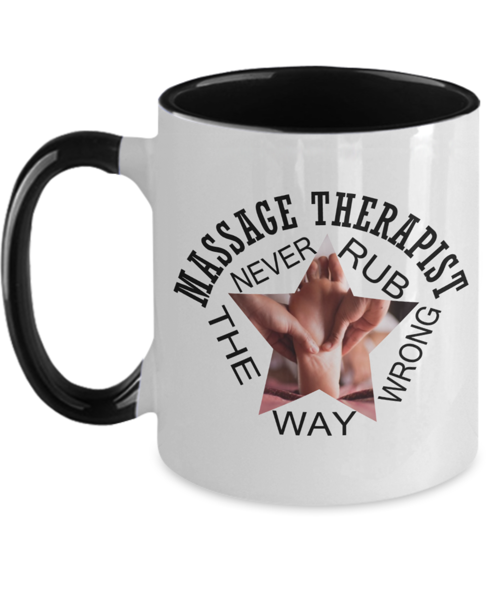 Massage Gifts Never Rub The Wrong Way Birthday Christmas Gift Idea Two Tone Coffee Mug 11oz