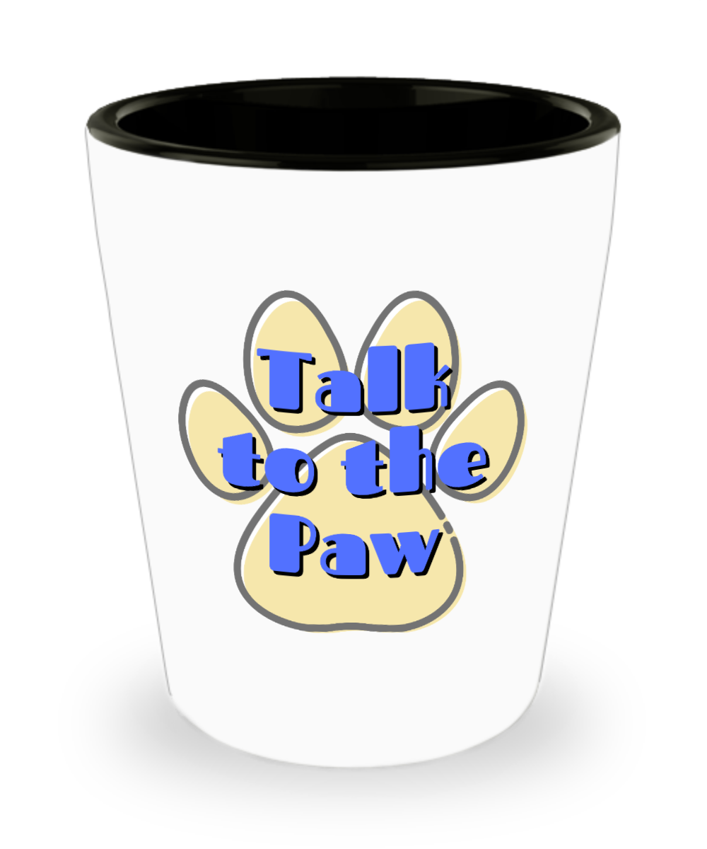 Cat Lovers Gifts Talk To The Paw Birthday Christmas Gift Idea For Men Women Shot Glass