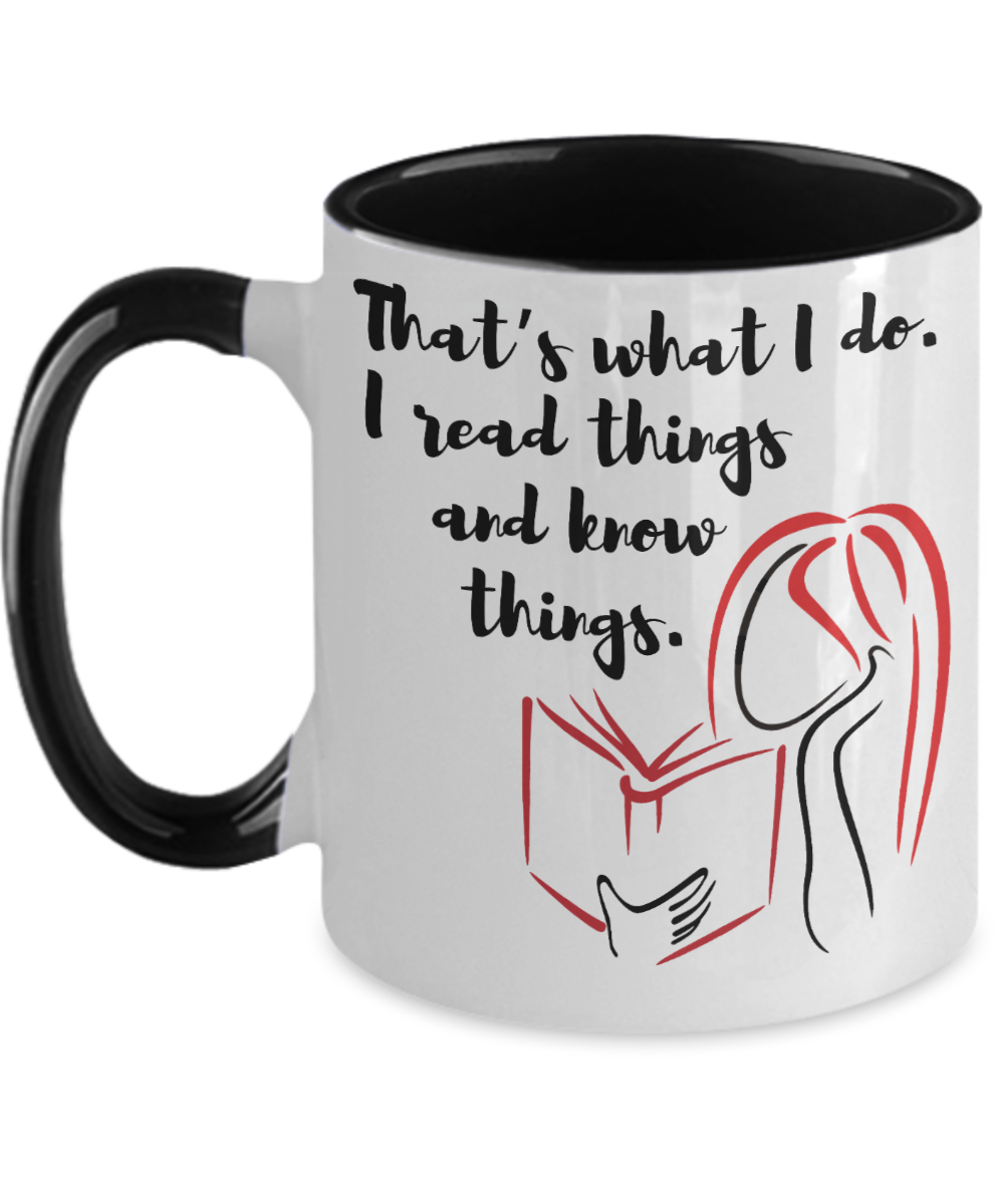 Librarian Gifts Thats What I Do I Read Things Birthday Christmas Gift Idea For Men Women Two Tone Coffee Mug 11oz