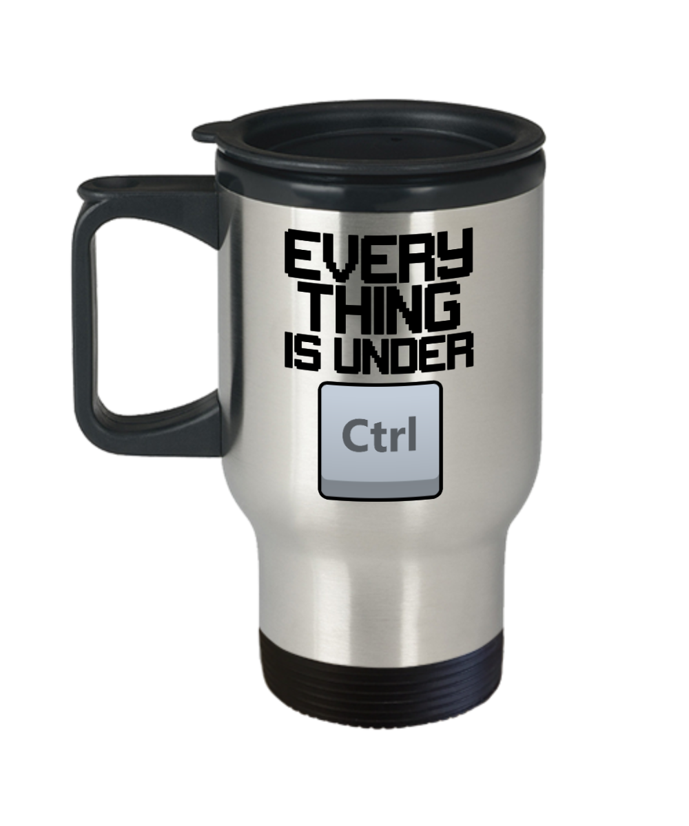 Computer Programming Gifts Every Thing Is Under Ctrl Birthday Christmas Gift Idea For Men Women Travel Mug