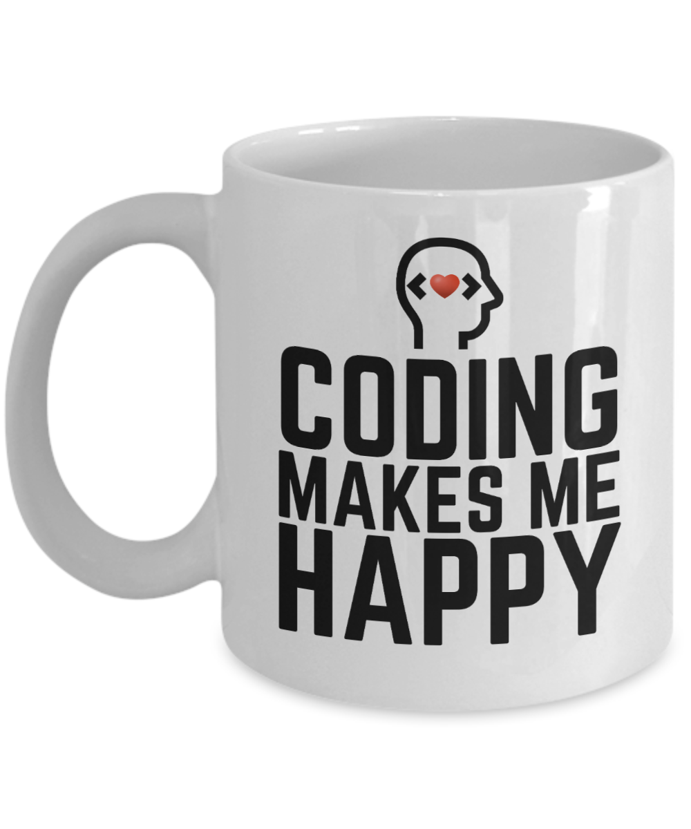 Computer Programming Gifts Coffee Mug Coding Makes Me Happy Birthday Christmas Gift Idea For Men Women 11 oz or 15 oz