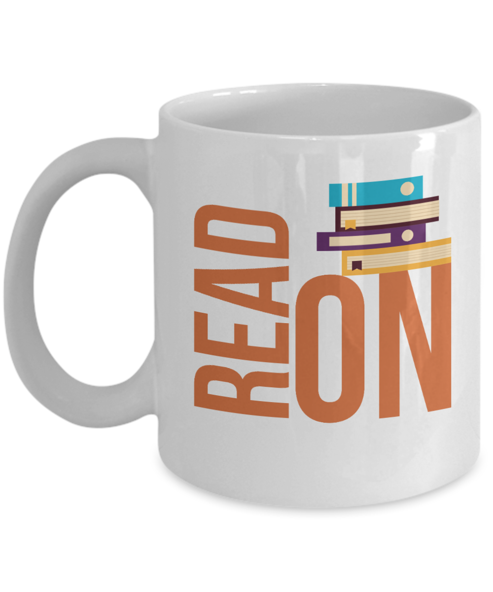 Librarian Gifts Coffee Mug Read On Birthday Christmas Gift Idea For Men Women 11 oz or 15 oz