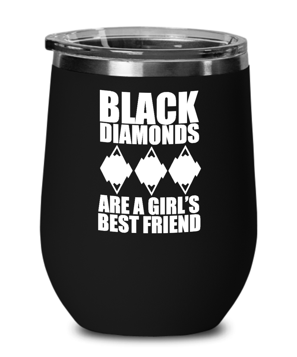 Skiing Gifts Black Diamonds Are Girls Best Friend Birthday Christmas Gift Idea For Women Wine Glass