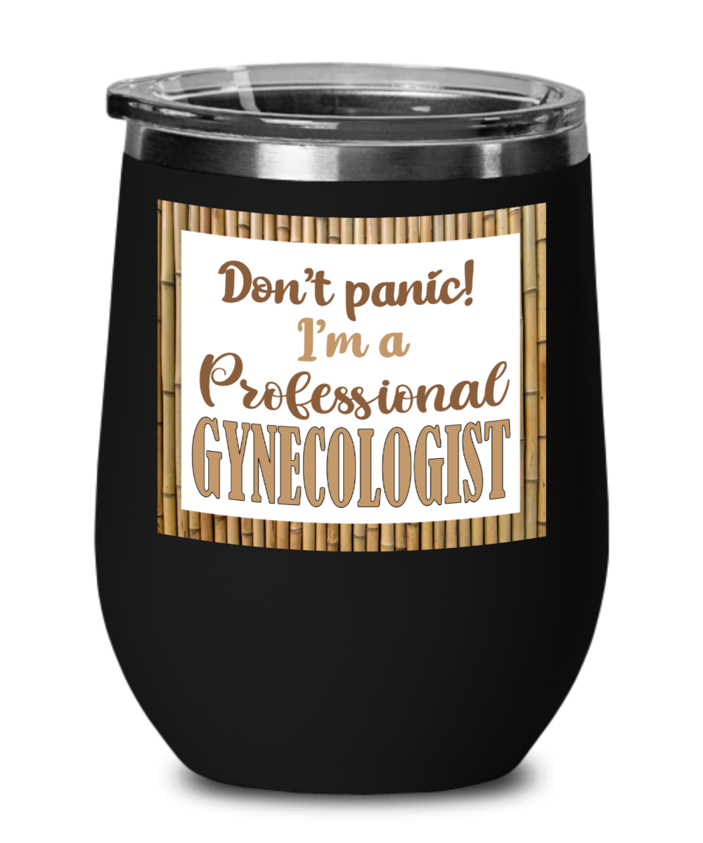 Gynecologist Gifts Dont Panic Birthday Christmas Gift Idea For Men Women Wine Glass