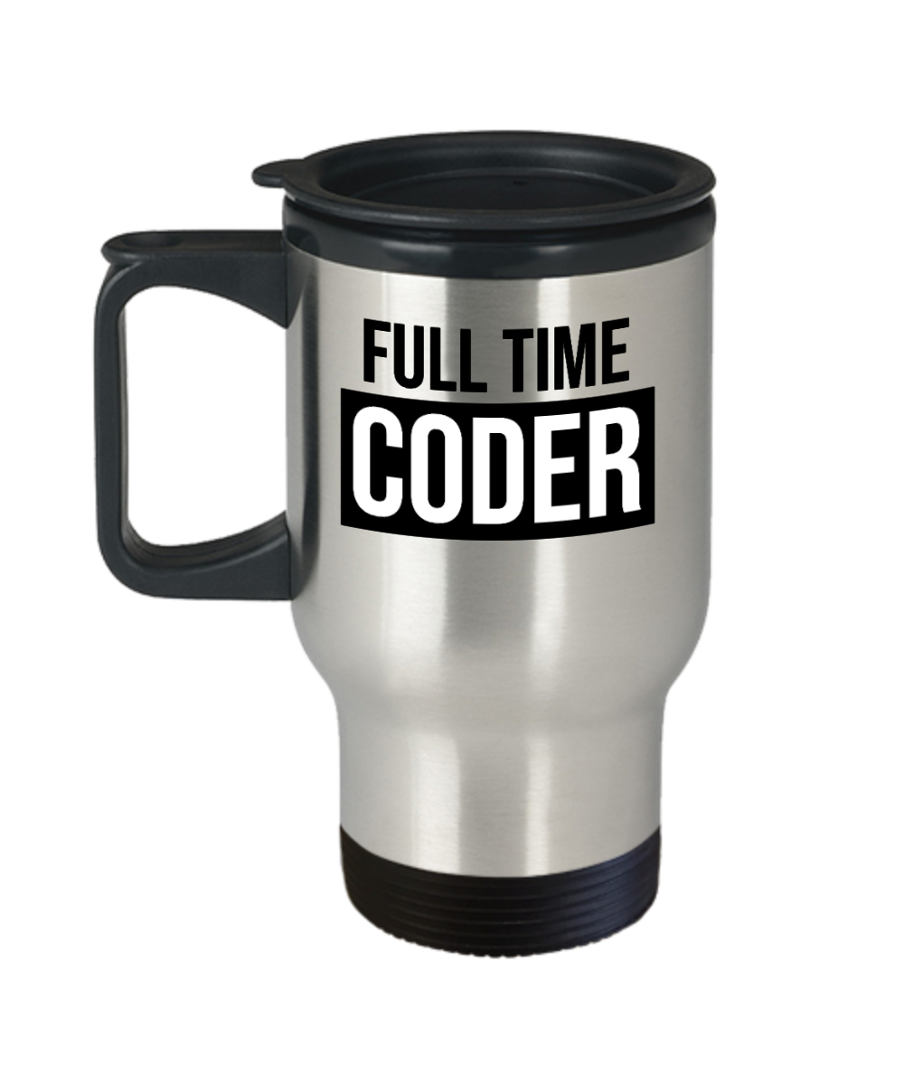 Computer Programming Gifts Full Time Coder Birthday Christmas Gift Idea For Men Women Travel Mug